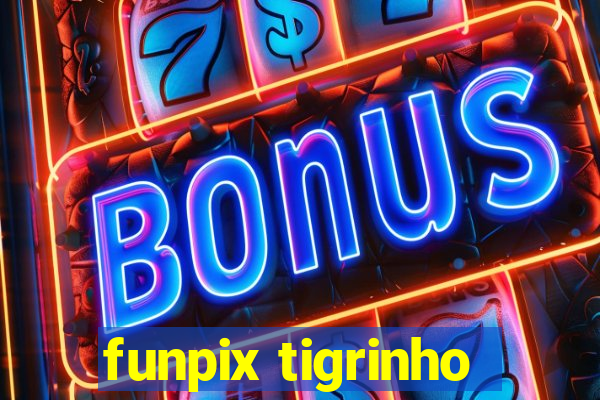 funpix tigrinho